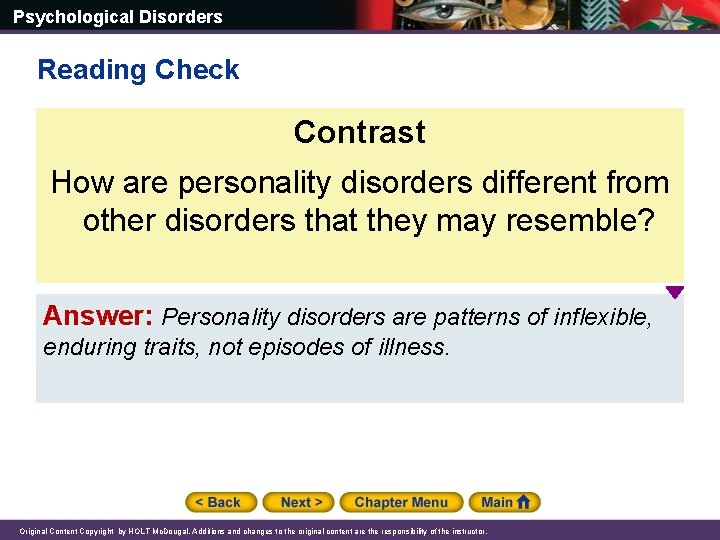 Psychological Disorders Reading Check Contrast How are personality disorders different from other disorders that