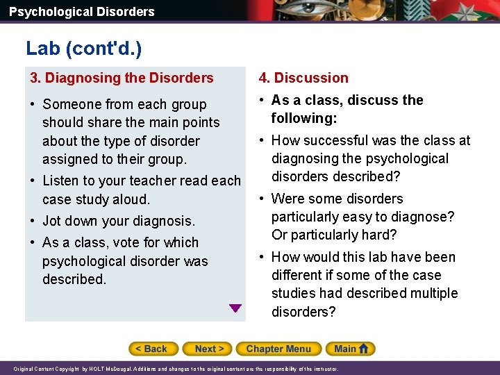 Psychological Disorders Lab (cont'd. ) 3. Diagnosing the Disorders 4. Discussion • Someone from