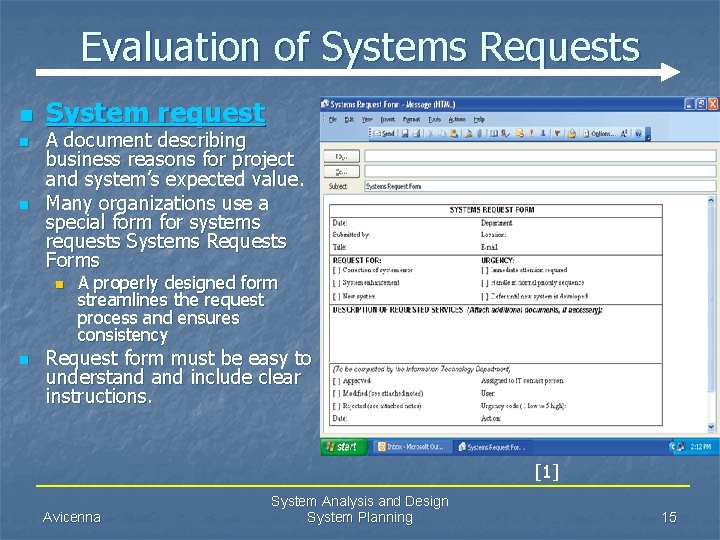 Evaluation of Systems Requests n n n System request A document describing business reasons