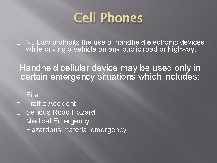 Cell Phones � NJ Law prohibits the use of handheld electronic devices while driving