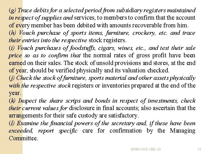 (g) Trace debits for a selected period from subsidiary registers maintained in respect of