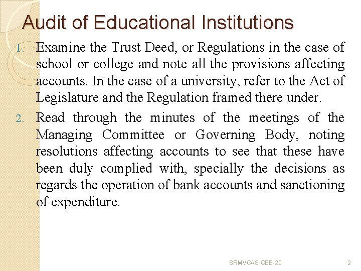 Audit of Educational Institutions Examine the Trust Deed, or Regulations in the case of