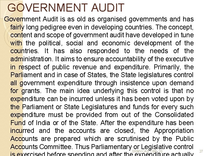 GOVERNMENT AUDIT Government Audit is as old as organised governments and has fairly long