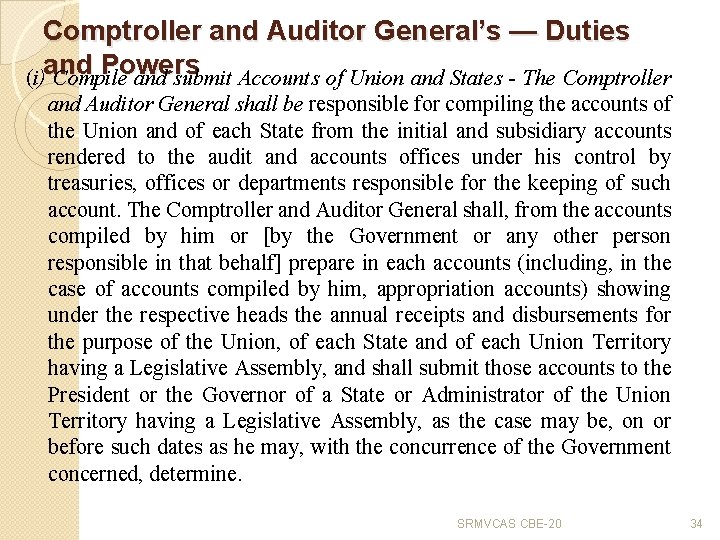 Comptroller and Auditor General’s — Duties Powers (i)and Compile and submit Accounts of Union