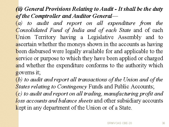 (ii) General Provisions Relating to Audit - It shall be the duty of the