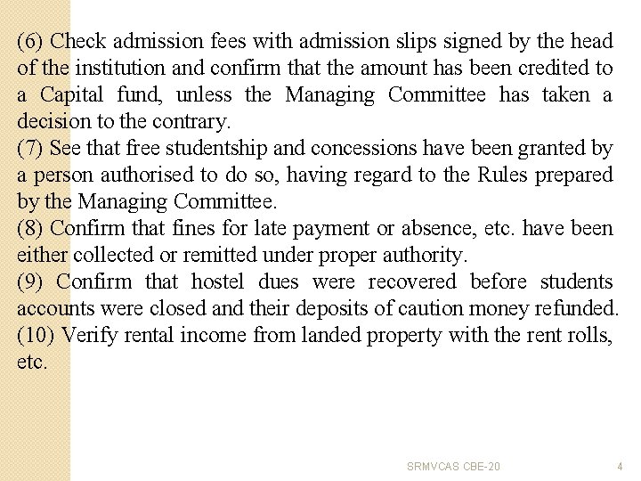 (6) Check admission fees with admission slips signed by the head of the institution