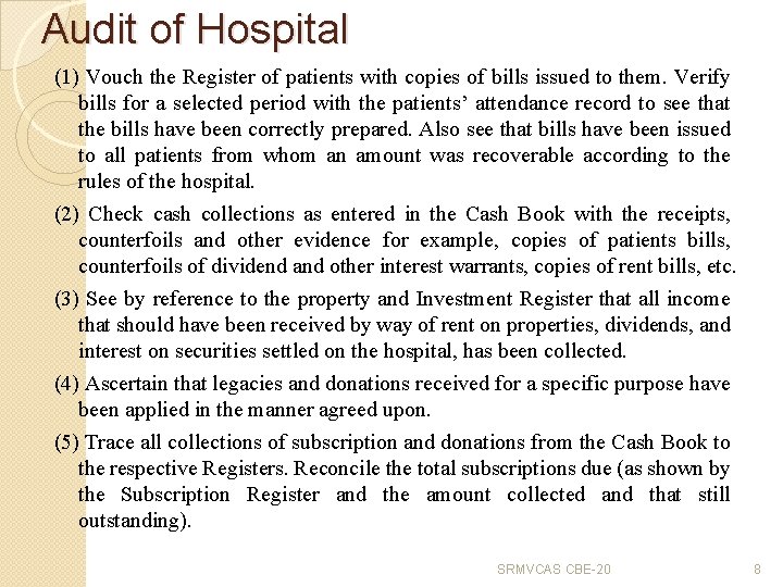 Audit of Hospital (1) Vouch the Register of patients with copies of bills issued