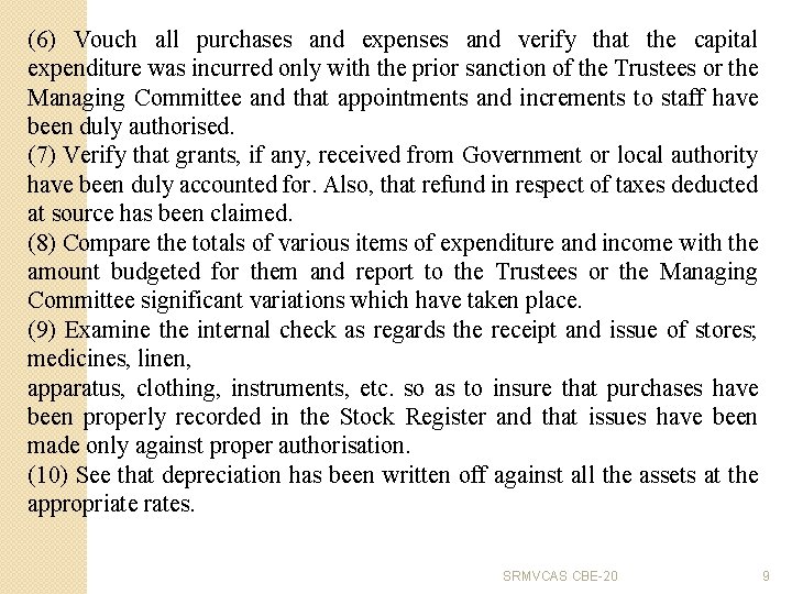 (6) Vouch all purchases and expenses and verify that the capital expenditure was incurred