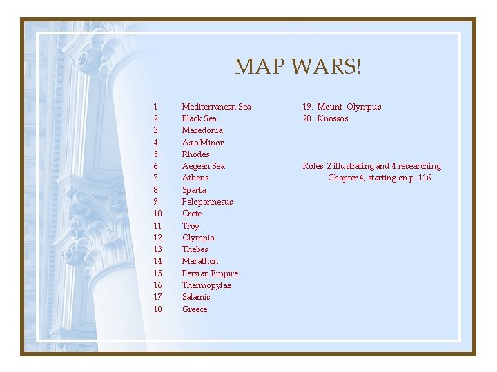 MAP WARS! 1. 2. 3. 4. 5. 6. 7. 8. 9. 10. 11. 12.