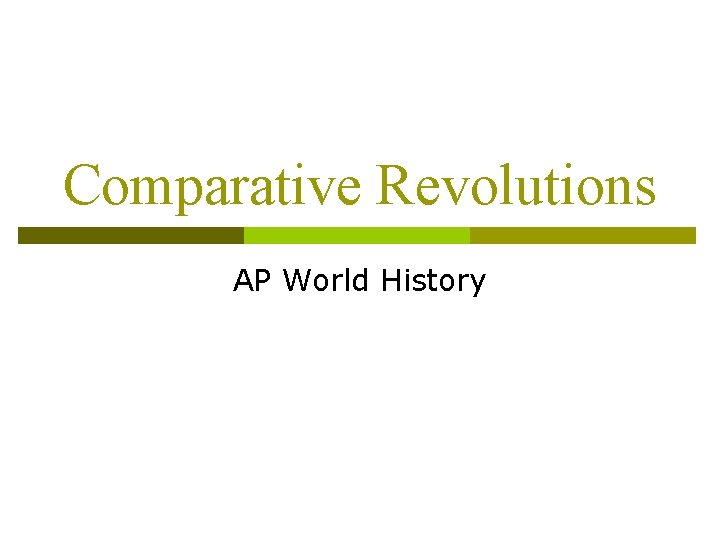 Comparative Revolutions AP World History 