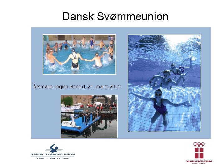 Dansk Svømmeunion Årsmøde region Nord d. 21. marts 2012 