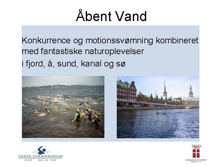 Åbent Vand Konkurrence og motionssvømning kombineret med fantastiske naturoplevelser i fjord, å, sund, kanal