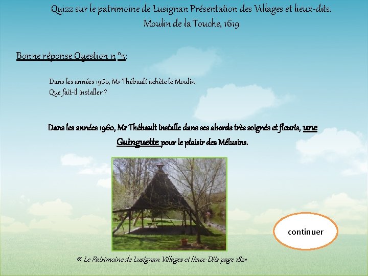 Quizz sur le patrimoine de Lusignan Présentation des Villages et lieux-dits. Moulin de la