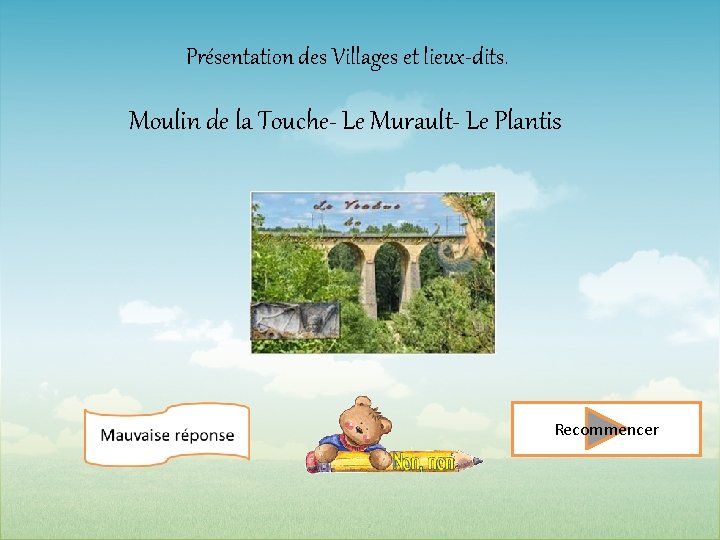 Présentation des Villages et lieux-dits. Moulin de la Touche- Le Murault- Le Plantis Recommencer