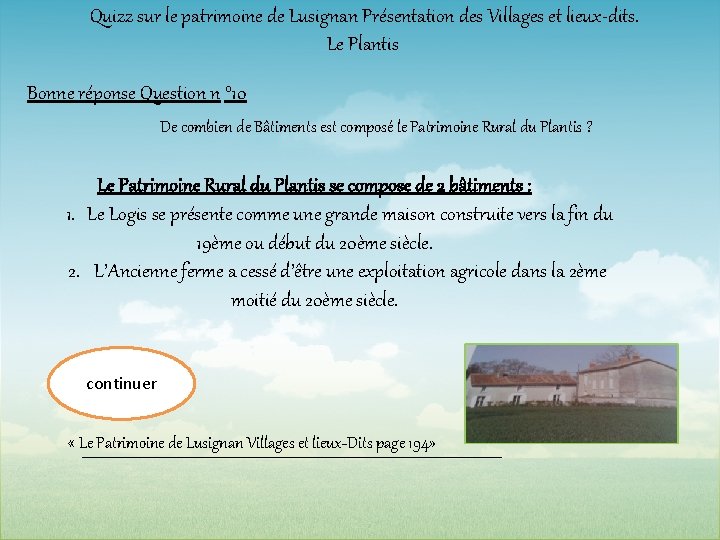 Quizz sur le patrimoine de Lusignan Présentation des Villages et lieux-dits. Le Plantis Bonne