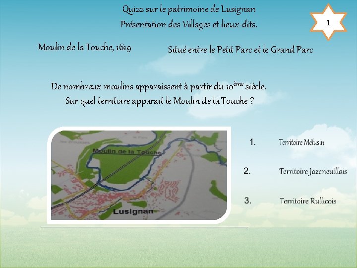 Quizz sur le patrimoine de Lusignan Présentation des Villages et lieux-dits. Moulin de la