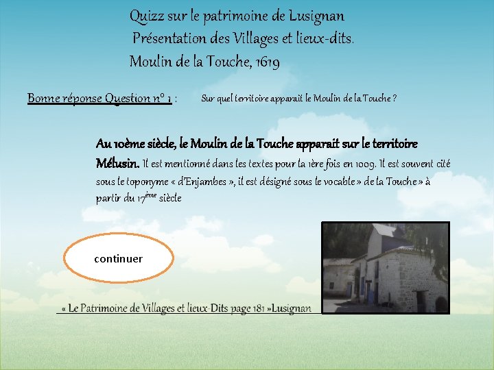 Quizz sur le patrimoine de Lusignan Présentation des Villages et lieux-dits. Moulin de la