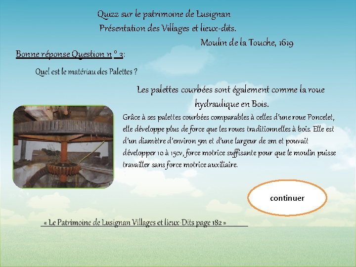 Quizz sur le patrimoine de Lusignan Présentation des Villages et lieux-dits. Moulin de la