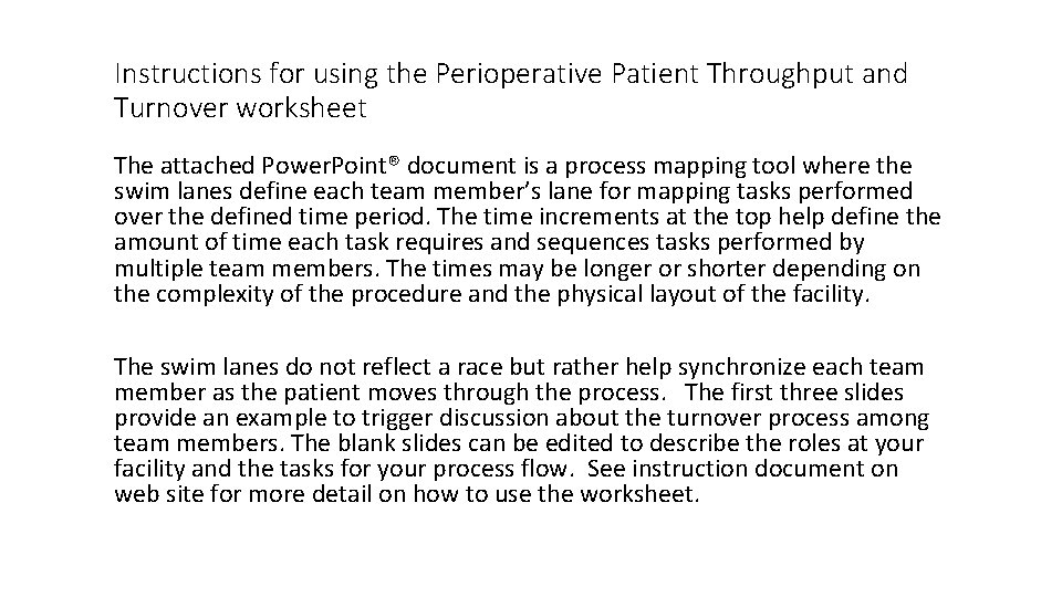 Instructions for using the Perioperative Patient Throughput and Turnover worksheet The attached Power. Point®