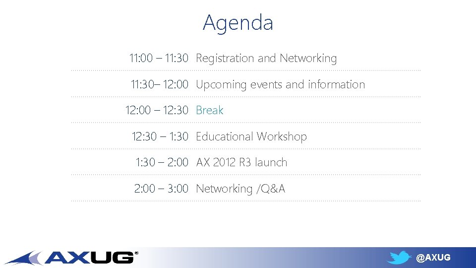 Agenda 11: 00 – 11: 30 Registration and Networking 11: 30– 12: 00 Upcoming