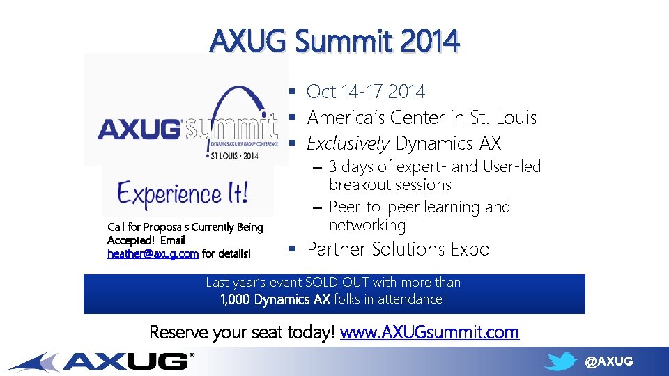 AXUG Summit 2014 § Oct 14 -17 2014 § America’s Center in St. Louis