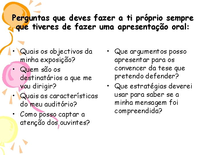 Perguntas que deves fazer a ti próprio sempre que tiveres de fazer uma apresentação