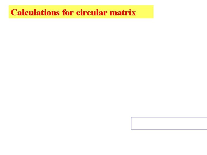 Calculations for circular matrix 
