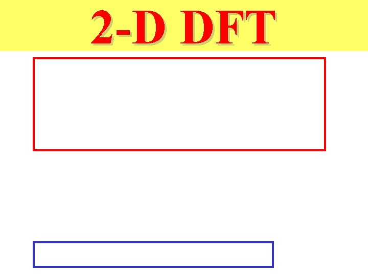 2 -D DFT 