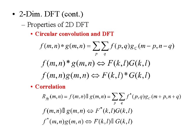  • 2 -Dim. DFT (cont. ) – Properties of 2 D DFT •