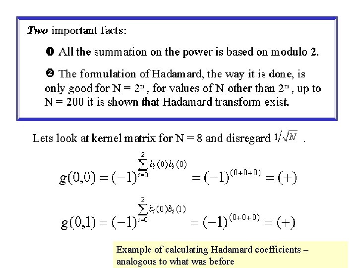 Example of calculating Hadamard coefficients – analogous to what was before 