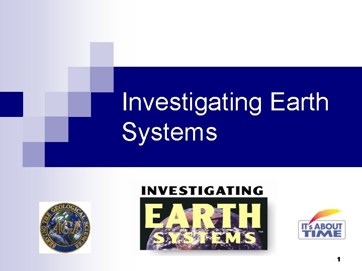 Investigating Earth Systems 1 