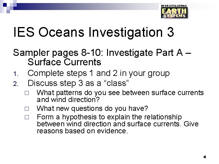 IES Oceans Investigation 3 Sampler pages 8 -10: Investigate Part A – Surface Currents