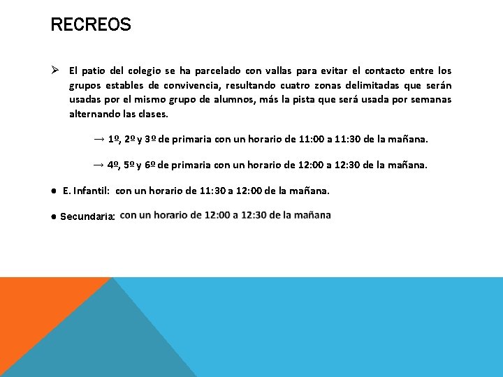 RECREOS El patio del colegio se ha parcelado con vallas para evitar el contacto