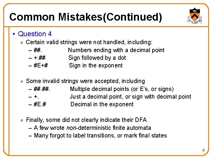 Common Mistakes(Continued) • Question 4 o Certain valid strings were not handled, including: –