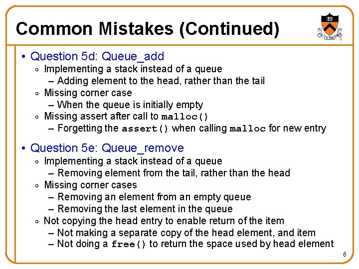 Common Mistakes (Continued) • Question 5 d: Queue_add o Implementing a stack instead of