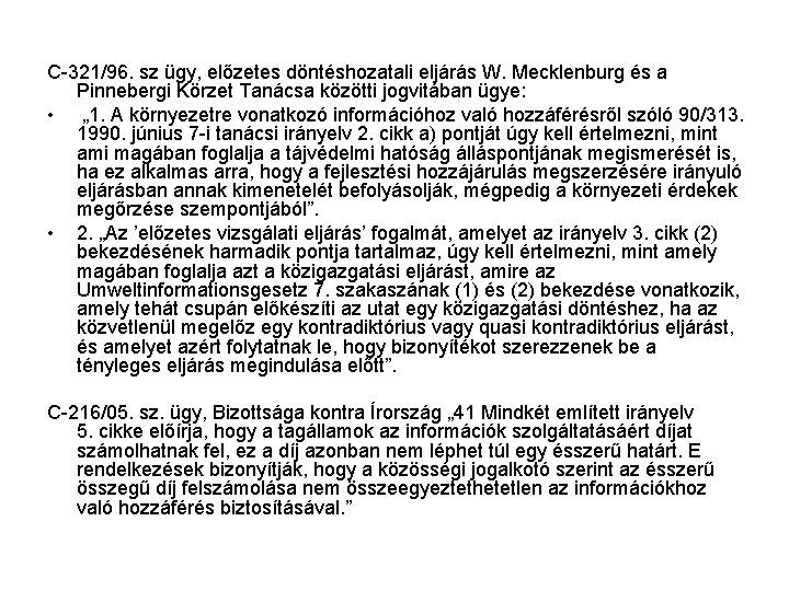 C-321/96. sz ügy, előzetes döntéshozatali eljárás W. Mecklenburg és a Pinnebergi Körzet Tanácsa közötti