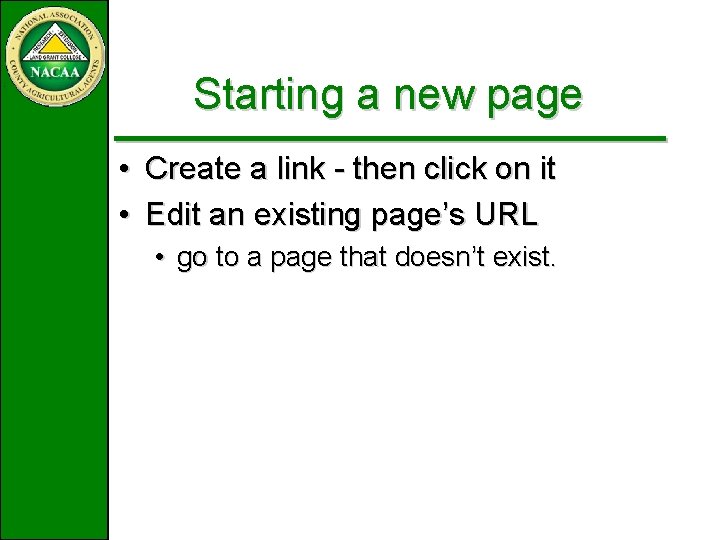 Starting a new page • Create a link - then click on it • Starting a new page • Create a link - then click on it •