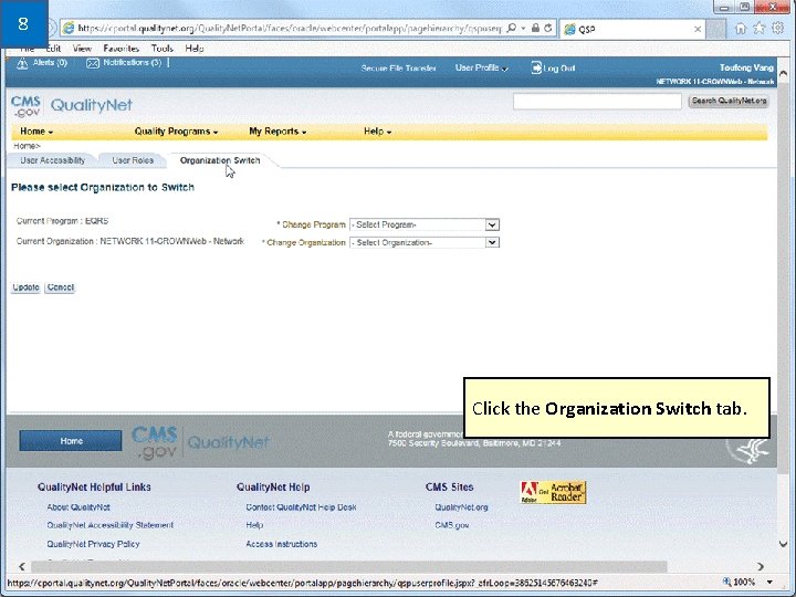 8 Click the Organization Switch tab. 