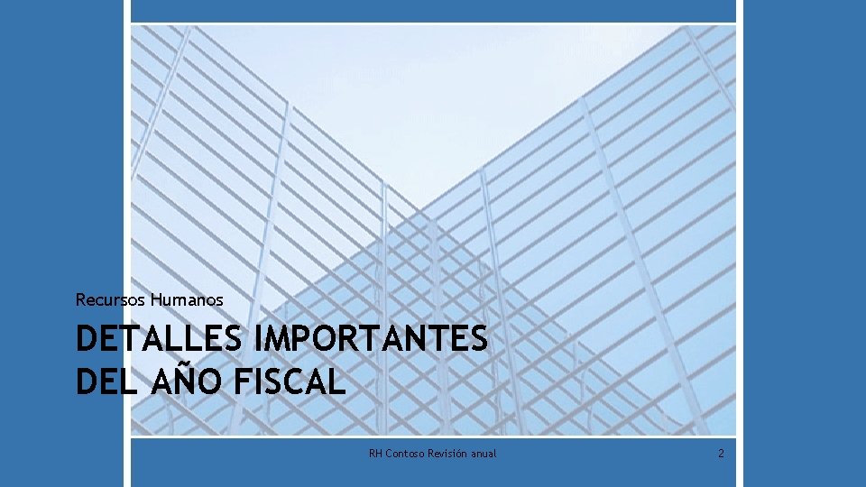 Recursos Humanos DETALLES IMPORTANTES DEL AÑO FISCAL RH Contoso Revisión anual 2 