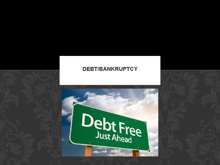 DEBT/BANKRUPTCY 