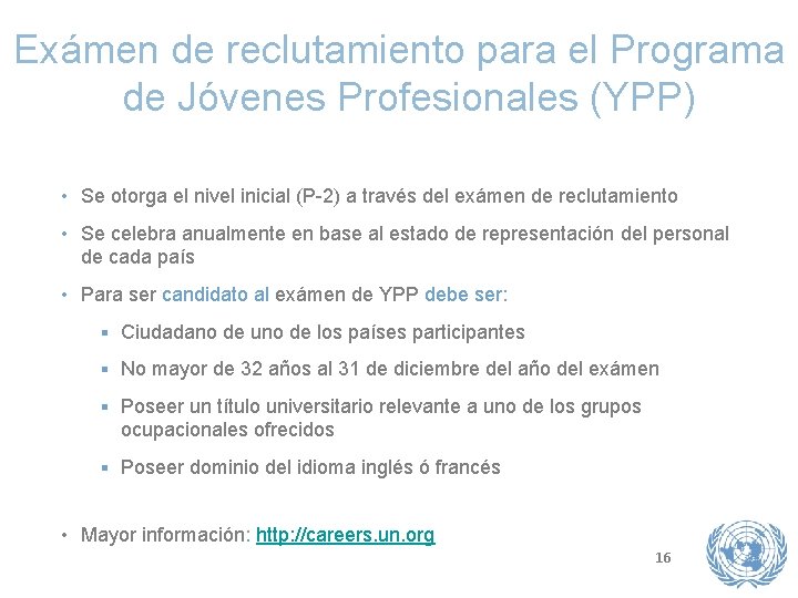 Exámen de reclutamiento para el Programa de Jóvenes Profesionales (YPP) • Se otorga el