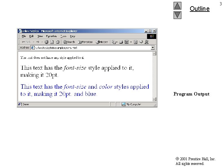 Outline Program Output 2001 Prentice Hall, Inc. All rights reserved. 3 Outline Program Output 2001 Prentice Hall, Inc. All rights reserved. 3