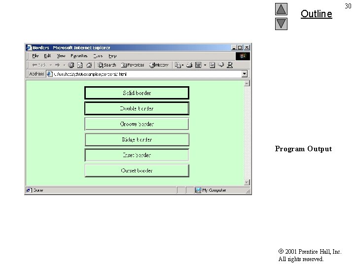 Outline Program Output 2001 Prentice Hall, Inc. All rights reserved. 30 Outline Program Output 2001 Prentice Hall, Inc. All rights reserved. 30