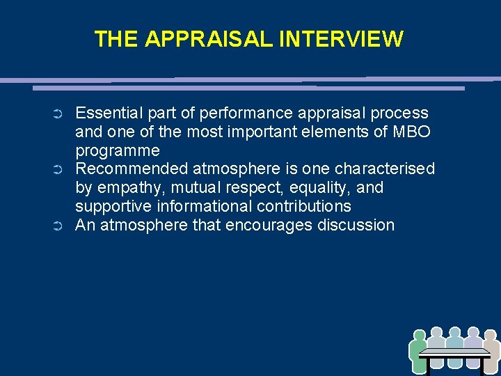 THE APPRAISAL INTERVIEW ➲ ➲ ➲ Essential part of performance appraisal process and one THE APPRAISAL INTERVIEW ➲ ➲ ➲ Essential part of performance appraisal process and one