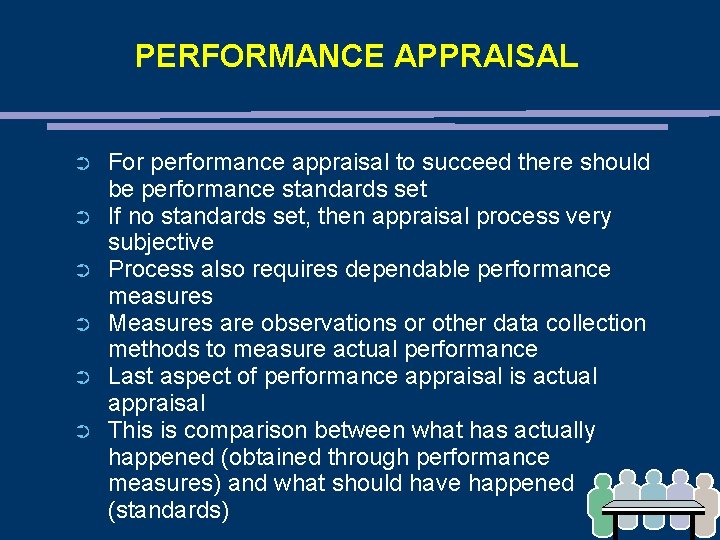 PERFORMANCE APPRAISAL ➲ ➲ ➲ For performance appraisal to succeed there should be performance PERFORMANCE APPRAISAL ➲ ➲ ➲ For performance appraisal to succeed there should be performance