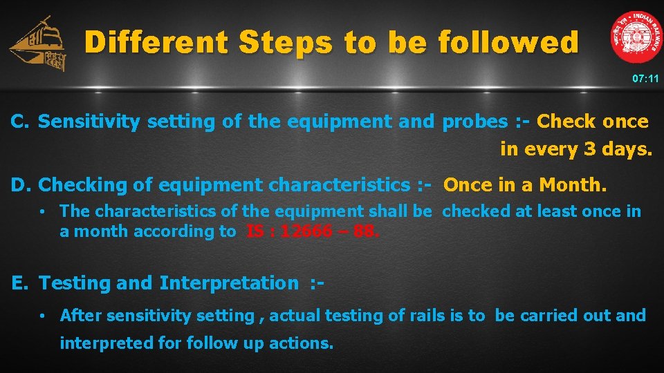 Different Steps to be followed 07: 11 C. Sensitivity setting of the equipment and