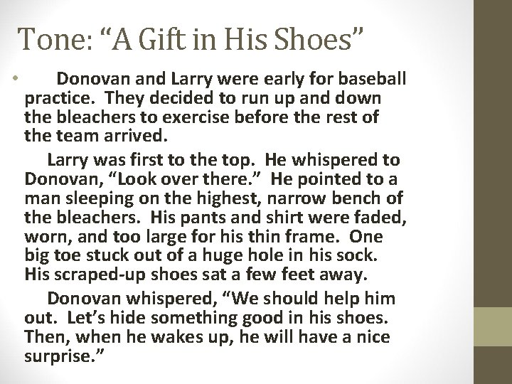 Tone: “A Gift in His Shoes” • Donovan and Larry were early for baseball