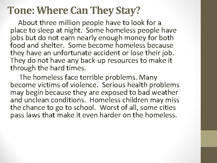 Tone: Where Can They Stay? About three million people have to look for a