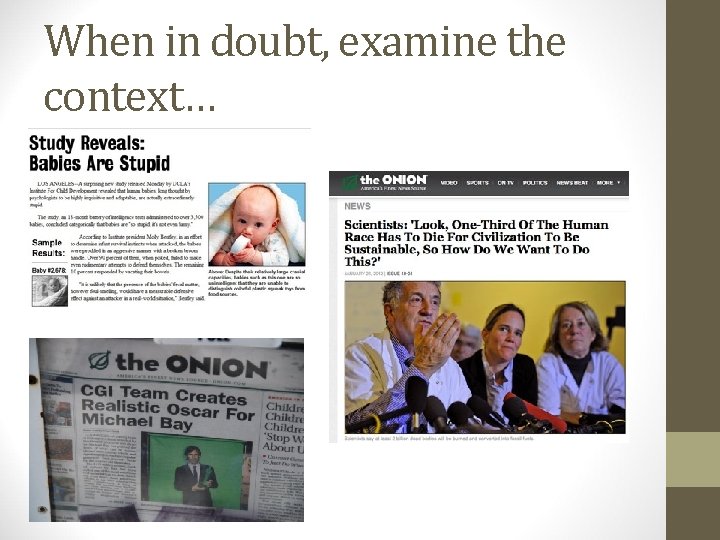 When in doubt, examine the context… When in doubt, examine the context…