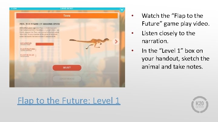  • • • Flap to the Future: Level 1 Watch the “Flap to